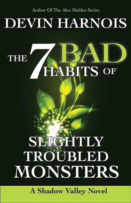 The 7 Bad Habits of Slightly Troubled Monsters - Devin Harnois - ebook