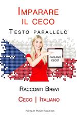 Imparare il ceco - Testo parallelo - Racconti Brevi [Ceco | Italiano]