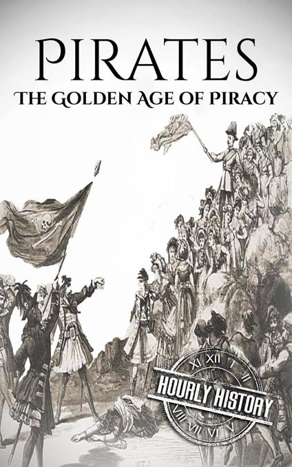 Pirates: The Golden Age of Piracy