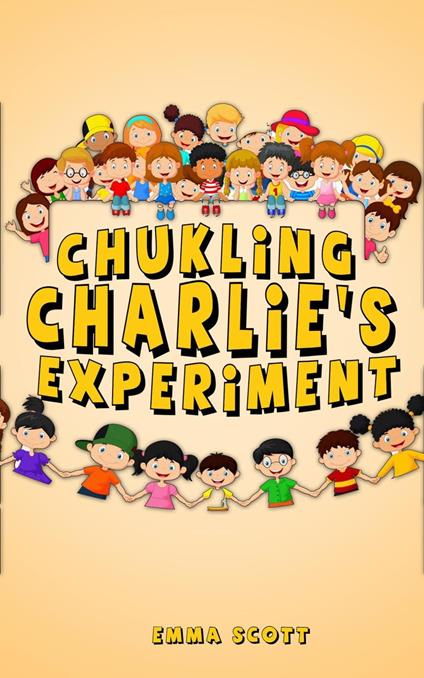 Chuckling Charlie's Experiment - Emma Scott - ebook