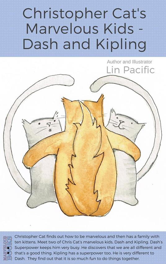 Christopher Cat's Marvelous Kids - Dash and Kipling - Lin Pacific - ebook