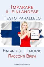 Imparare il finlandese - Testo parallelo [Finlandese | Italiano] Racconti Brevi
