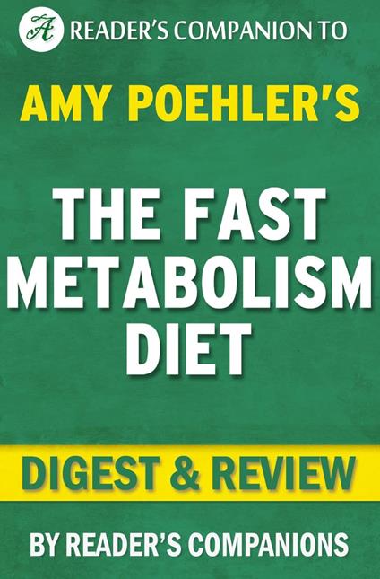The Fast Metabolism Diet: By Haylie Pomroy | Digest & Review: Eat More Food and Lose More Weight