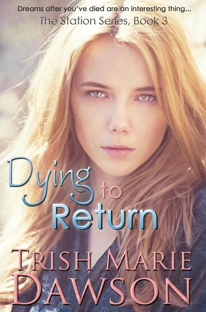 Dying to Return - Trish Marie Dawson - ebook