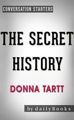 The Secret History: A Novel by Donna Tartt | Conversation Starters