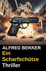 Ein Scharfschütze: Thriller