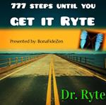 777 Steps Until You Get It Ryte