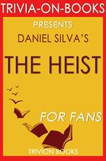 The Heist by Daniel Silva (Trivia-on-Book)