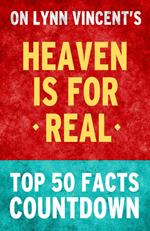 Heaven is for Real: Top 50 Facts Countdown