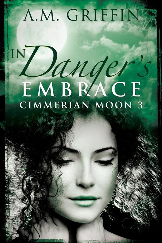 In Danger's Embrace - A.M. Griffin - ebook