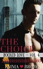 The Choice (Rocked Love - Vol. 4)