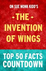 The Invention of Wings: Top 50 Facts Countdown