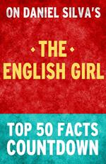 The English Girl: Top 50 Facts Countdown