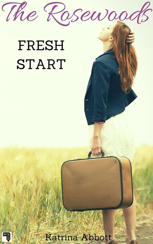 Fresh Start: The Rosewoods Series Prequel - Katrina Abbott - ebook