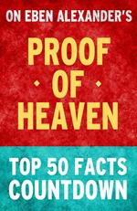 Proof of Heaven: Top 50 Facts Countdown