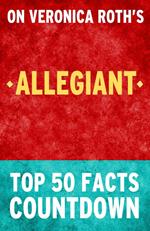 Allegiant: Top 50 Facts Countdown