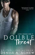 Double Threat (Love Under Fire Book 3)
