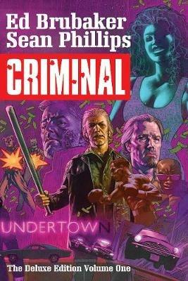 Criminal Deluxe Edition Volume 1 - Ed Brubaker - cover