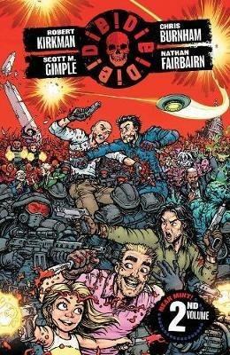 DIE!DIE!DIE!, Volume 2 - Robert Kirkman,Scott Gimple - cover