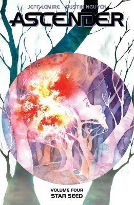 Ascender, Volume 4: Star Seed - Jeff Lemire - cover
