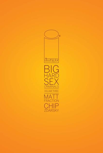 Big Hard Sex Criminals Vol. 3 Deluxxxe - Matt Fraction,Chip Zdarsky - ebook