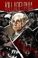 Killadelphia, Volume 4: The End of All - Rodney Barnes - cover