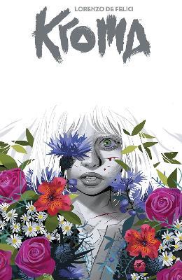 Kroma by Lorenzo De Felici, Volume 1 - Lorenzo De Felici - cover