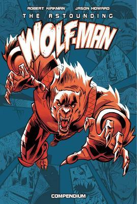 The Astounding Wolf-Man Compendium Vol. 1 - cover