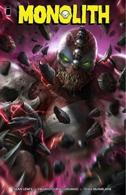 Monolith - Sean Lewis,Todd McFarlane - cover