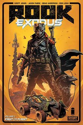 Rook: Exodus Volume 1: Fight or Flight - Geoff Johns - cover
