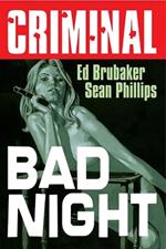 Criminal Volume 4: Bad Night (New  Edition)