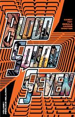 Blood Squad Seven Vol. 1