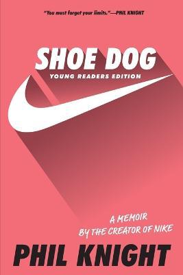 Shoe Dog: A Memoir by the Creator of Nike - Phil Knight - cover