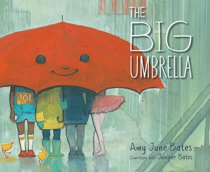 The Big Umbrella - Juniper Bates,Amy June Bates - ebook