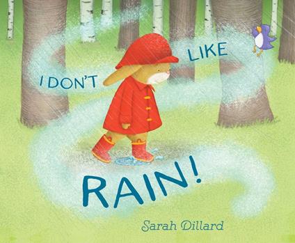 I Don't Like Rain! - Sarah Dillard - ebook
