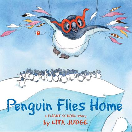 Penguin Flies Home - Lita Judge - ebook