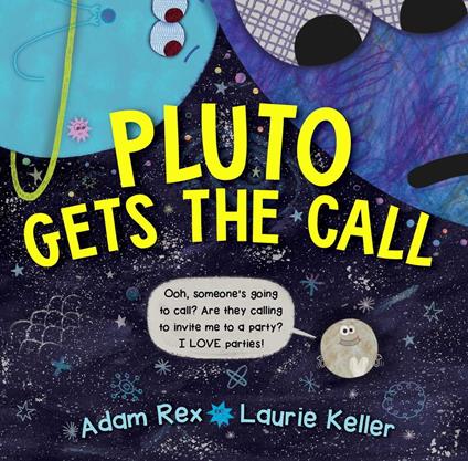 Pluto Gets the Call - Adam Rex,Laurie Keller - ebook