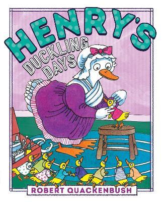 Henry's Duckling Days - Robert Quackenbush - cover