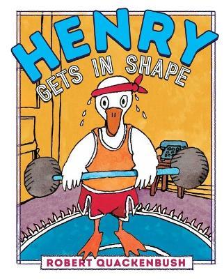Henry Gets in Shape - Robert Quackenbush - cover
