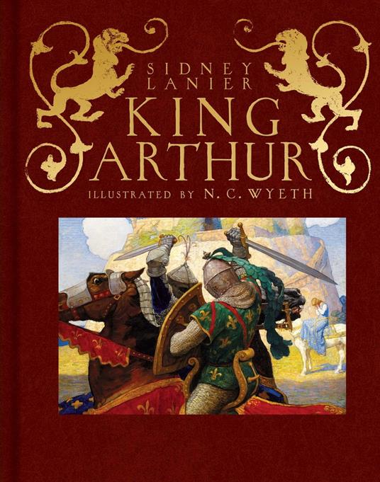 King Arthur - Sidney Lanier,N. C. Wyeth - ebook