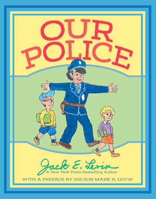 Our Police - Jack E. Levin,Mark R. Levin - ebook