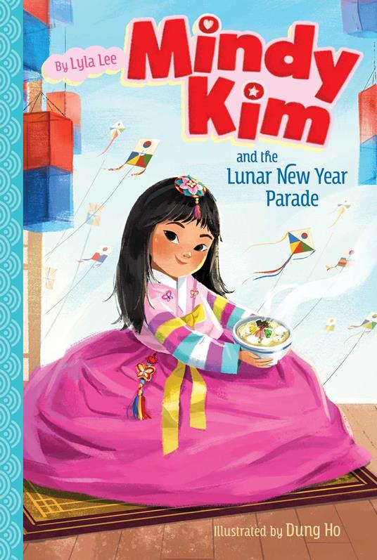 Mindy Kim and the Lunar New Year Parade - Lyla Lee,Dung Ho - ebook