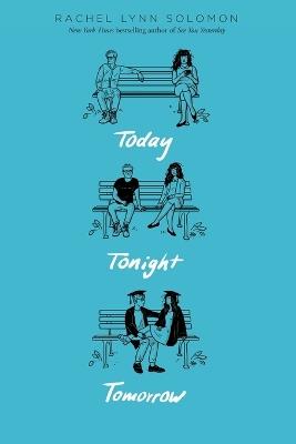 Today Tonight Tomorrow - Rachel Lynn Solomon - cover