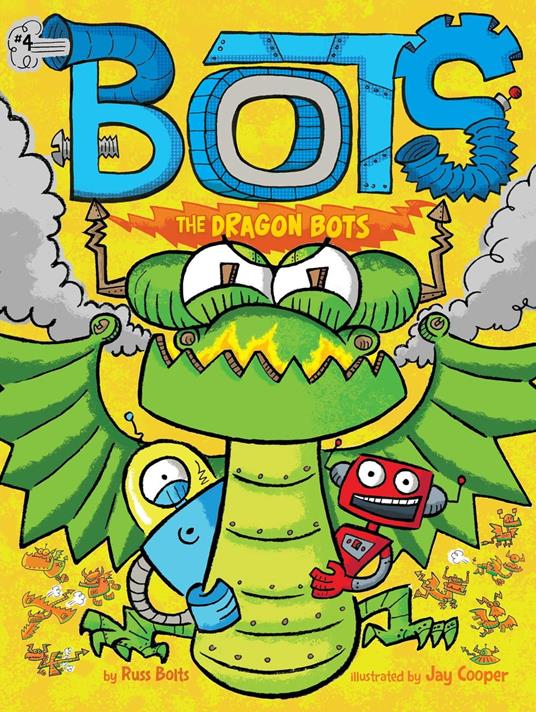 The Dragon Bots - Russ Bolts,Jay Cooper - ebook