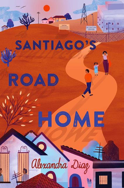 Santiago's Road Home - Alexandra Diaz - ebook