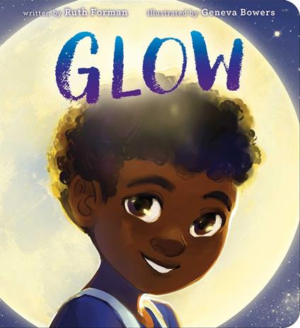 Glow - Ruth Forman,Geneva Bowers - ebook