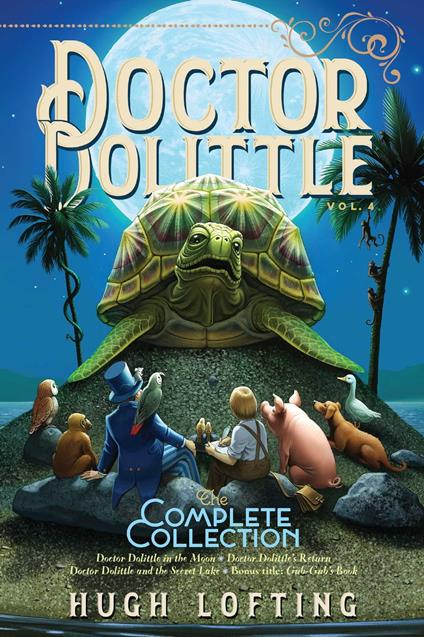 Doctor Dolittle The Complete Collection, Vol. 4 - Hugh Lofting - ebook