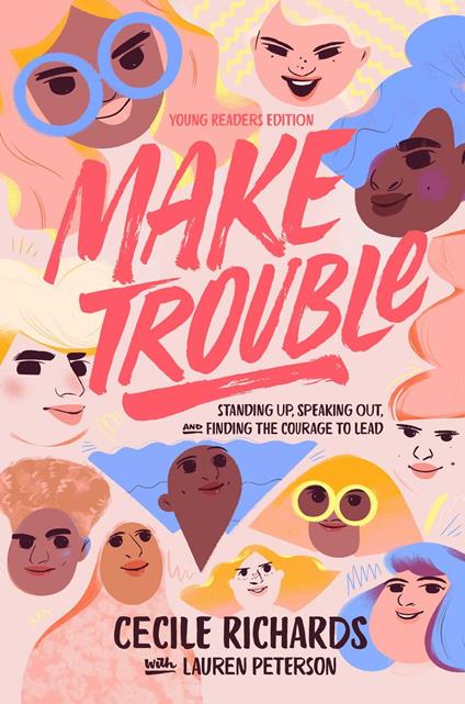 Make Trouble Young Readers Edition - Cecile Richards,Ruby Shamir - ebook