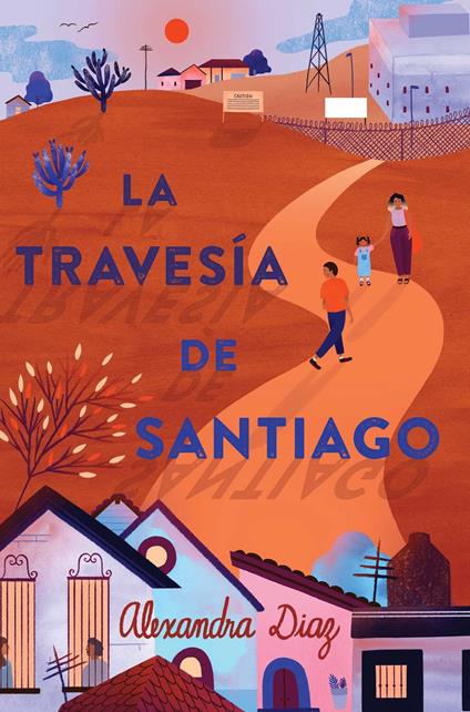 La travesía de Santiago (Santiago's Road Home) - Alexandra Diaz - ebook