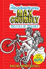 The Misadventures of Max Crumbly 3